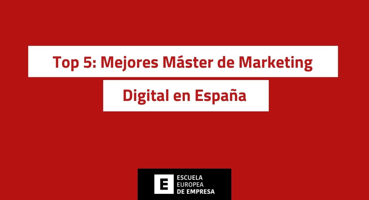 5 Mejores máster de marketing Digital en España