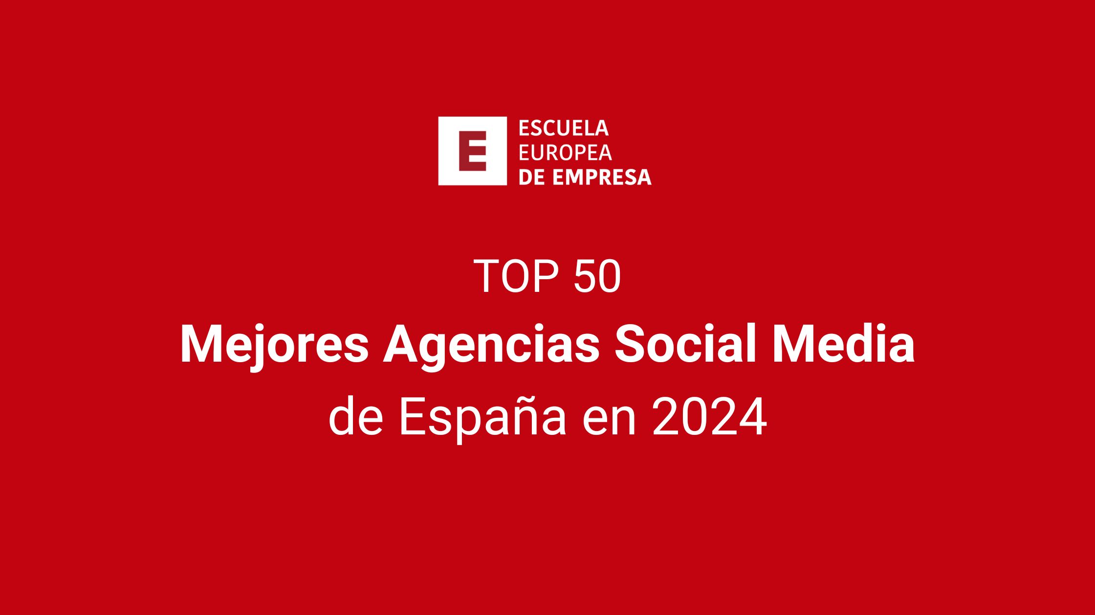 Ranking mejores agencias social media de España 2024 - EEE