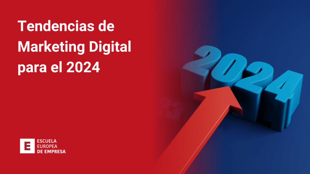 Tendencias De Marketing Digital Escuela Europea De Empresa 1238